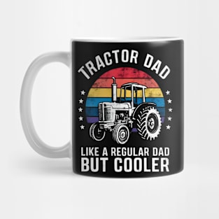 tractor dad like a regular dad but cooler Mug